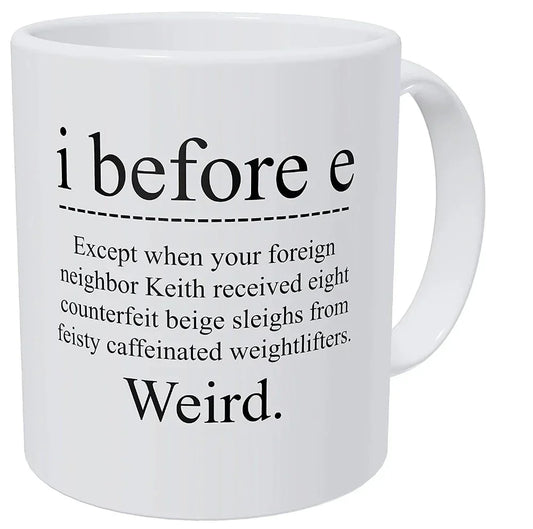 "I Before E" Funny Grammar Coffee Mug – Novelty Mug for Word Nerds